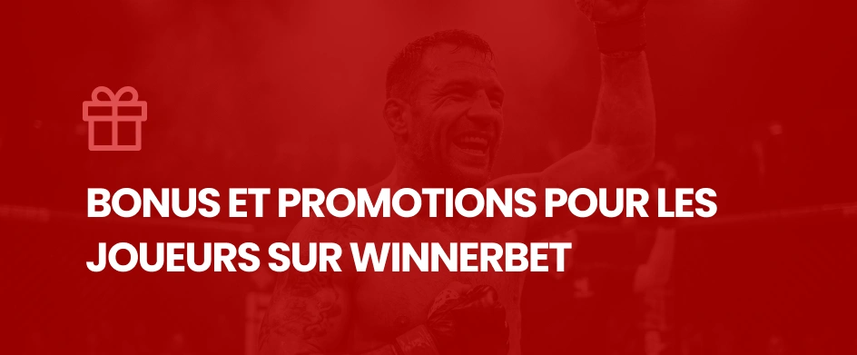 Bonus et promotions pour les joueurs sur Winnerbet - MMA Deferlante