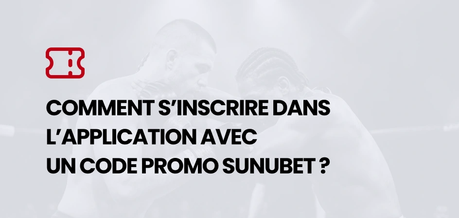 Comment s’inscrire dans l’application avec un code promo Sunubet ? - MMA Deferlante