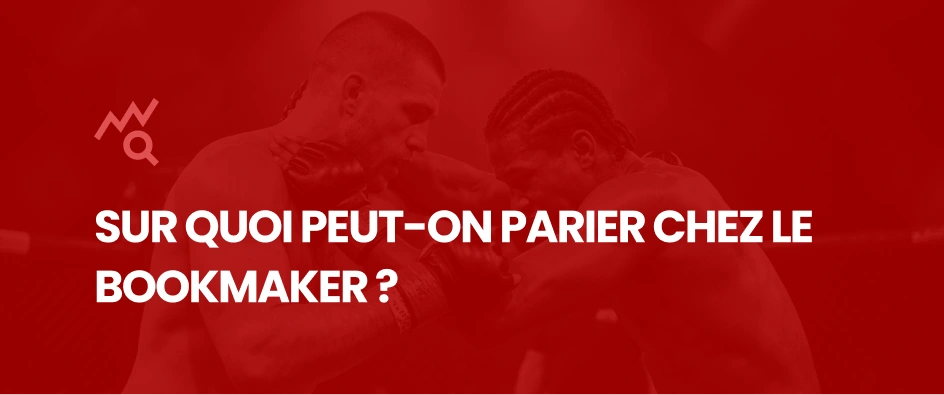 Sur quoi peut-on parier chez le bookmaker ? - MMA Deferlante